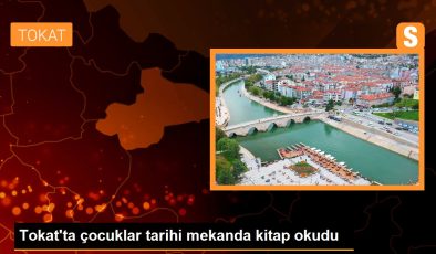 Tokat’ta çocuklar tarihi yerde kitap okudu