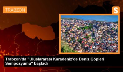 Trabzon’da “Uluslararası Karadeniz’de Deniz Çöpleri Sempozyumu” başladı